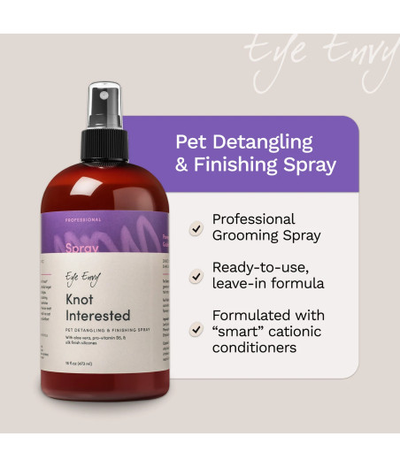 Spray démêlant et de finition sans rinçage Knot Interested Eye Envy enrichi à l'aloe vera et provitamine B5 chiens et chats