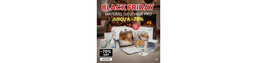 Black Friday : Matériel d'Élevage Pro, Maternité, Allaitement Chiots & Chatons -70% - PET BEAUTY STORE